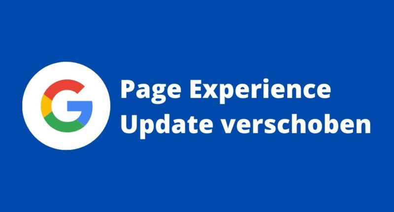 Google Page Experience Update verschoben
