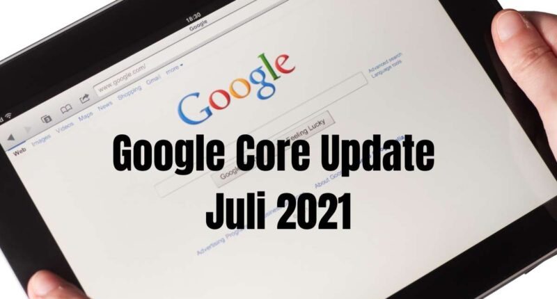 Google Core Update Juli 2021