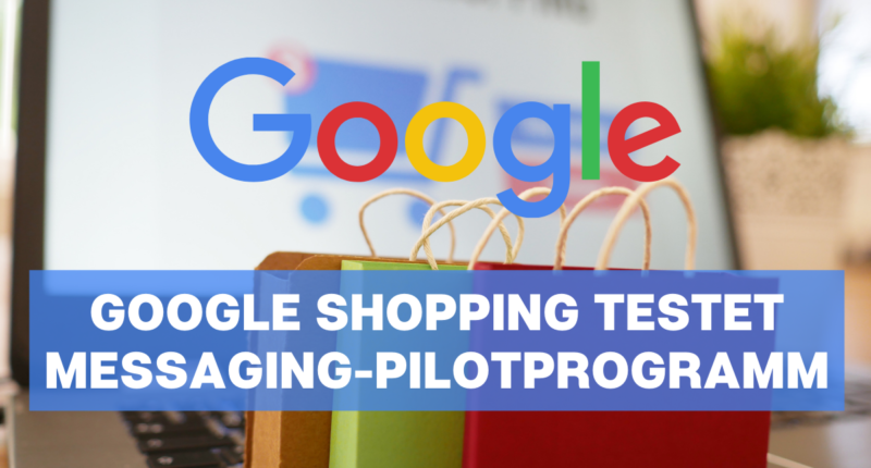 Messaging-Pilotprogramm für das Google Shopping Merchant Center