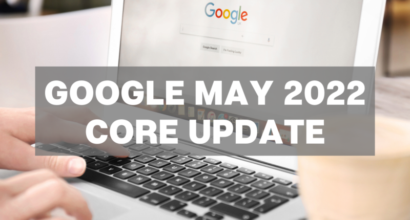 Google May 2022 Core Update